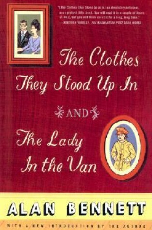 Cover of The Clothes They Stood Up in and the Lady in the Van