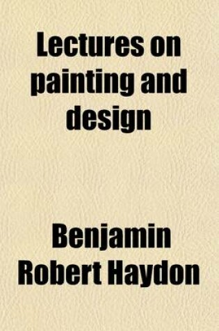 Cover of Lectures on Painting and Design (Volume 1)