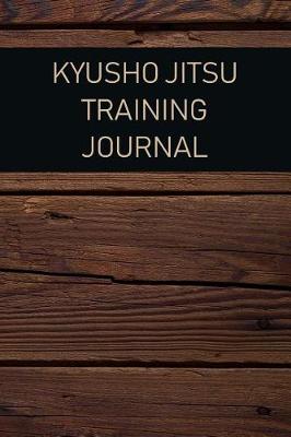 Book cover for Kyusho Jitsu Training Journal