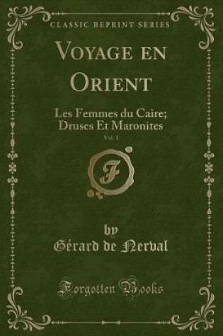 Cover of Voyage En Orient, Vol. 1