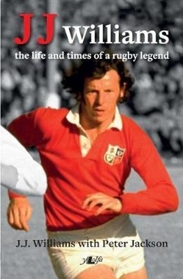 Book cover for J J Williams the Life and Times of a Rugby Legend