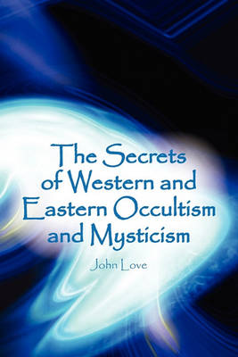 Book cover for The Secrets of Western and Eastern Occultism and Mysticism