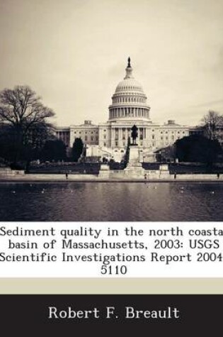 Cover of Sediment Quality in the North Coastal Basin of Massachusetts, 2003