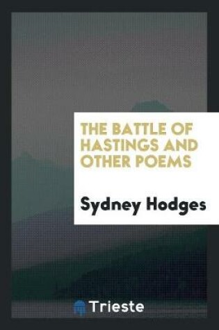 Cover of The Battle of Hastings and Other Poems