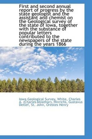 Cover of First and Second Annual Report of Progress by the State Geologist and the Assistant and Chemist on T