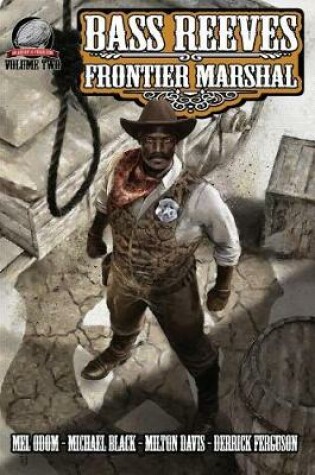Cover of Bass Reeves Frontier Marshal Volume 2