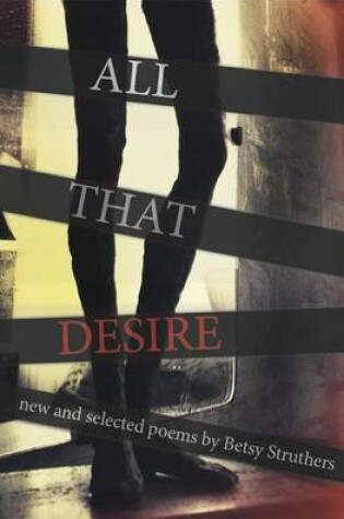 Cover of All That Desire