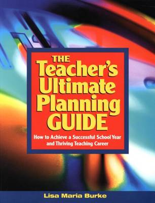 Book cover for The Teacher's Ultimate Planning Guide