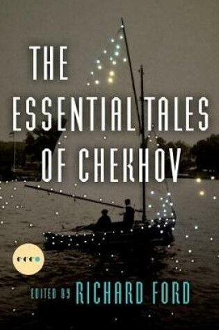 Cover of The Essential Tales of Chekhov Deluxe Edition