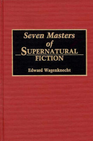 Cover of Seven Masters of Supernatural Fiction