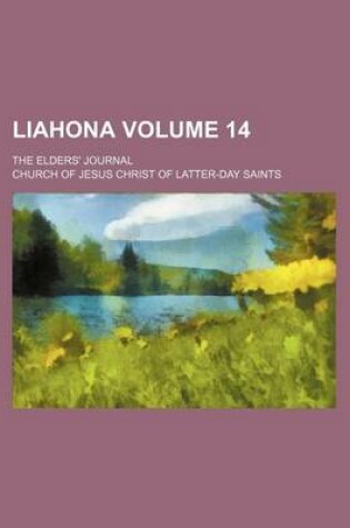 Cover of Liahona Volume 14; The Elders' Journal