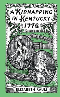 Book cover for A Kidnapping In Kentucky 1776