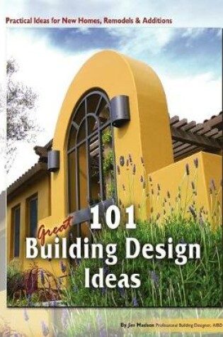 Cover of 101 Great Building Design Ideas