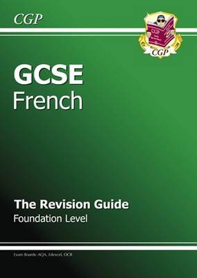 Book cover for GCSE French Revision Guide - Foundation (A*-G course)