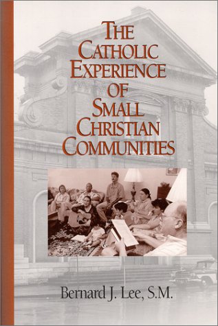 Book cover for The Catholic Experience of Small Christian Communities