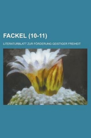 Cover of Fackel; Literaturblatt Zur Forderung Geistiger Freiheit (10-11 )