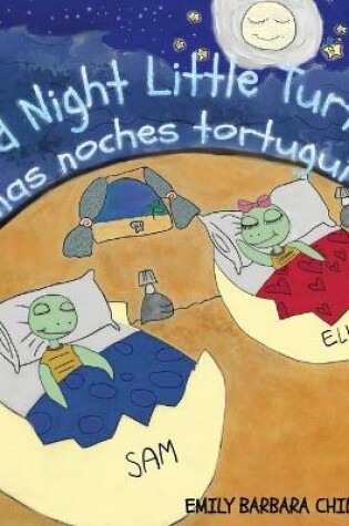 Cover of Good Night Little Turtles/ Buenas noches tortuguitas. "Bilingual Version English-Spanish"