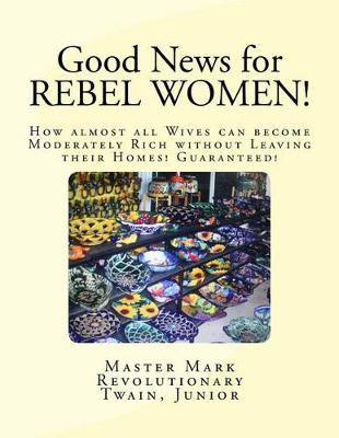 Book cover for Good News for REBEL WOMEN!