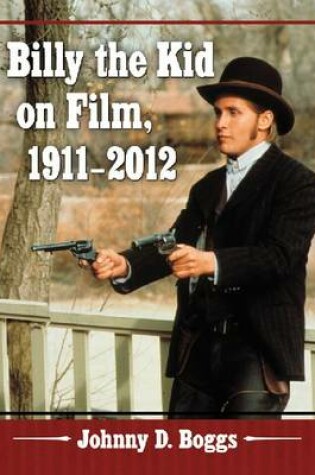 Cover of Billy the Kid on Film, 1911-2012
