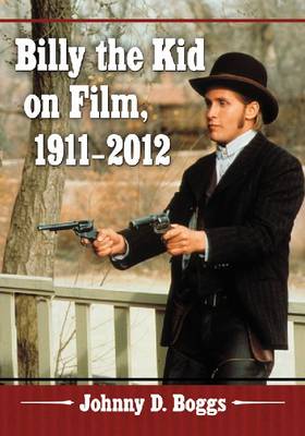 Book cover for Billy the Kid on Film, 1911-2012