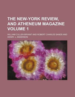 Book cover for The New-York Review, and Atheneum Magazine Volume 1