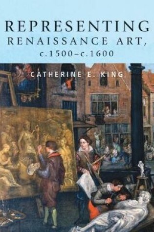 Cover of Representing Renaissance Art, C.1500–C.1600