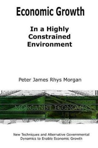 Cover of Economic Growth In a Highly Constrained Environment.