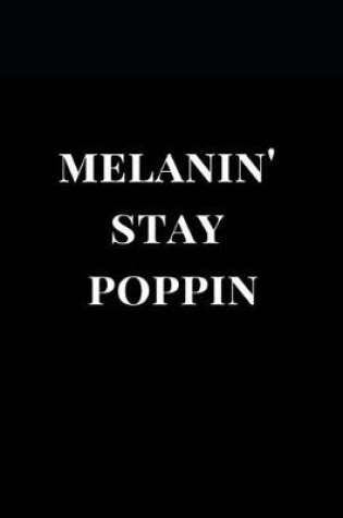 Cover of Melanin' Stay Poppin