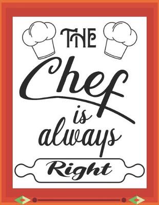 Book cover for The chef is always right