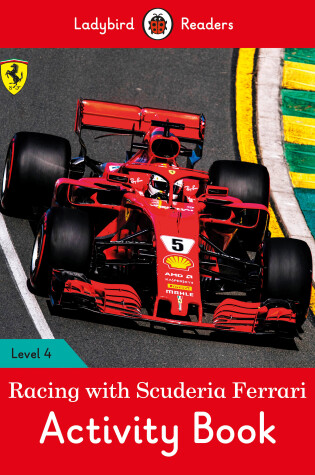 Cover of Racing with Scuderia Ferrari Activity Book - Ladybird Readers Level 4