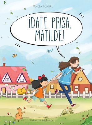 Book cover for ¡Date prisa, Matilde!