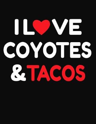 Book cover for I Love Coyotes & Tacos