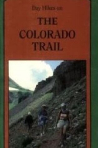 Cover of Day Hikes on the Colorado Trail