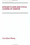 Book cover for Integer Flows and Cycle Covers of Graphs