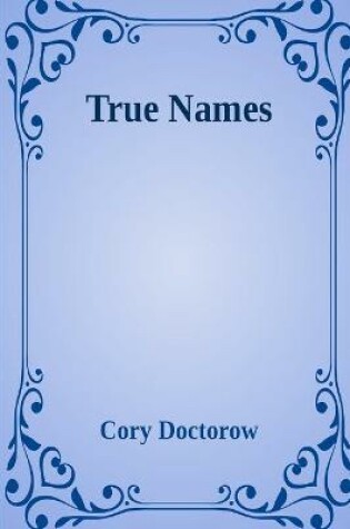 Cover of True Names Illustrated