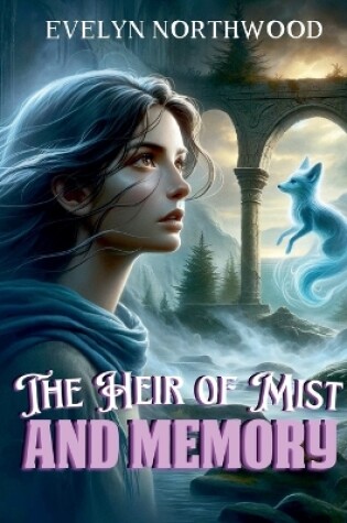 Cover of The Heir of Mist and Memory