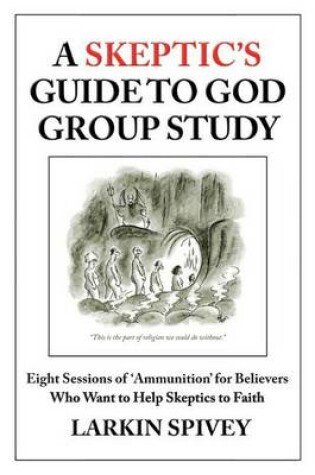Cover of A Skeptic's Guide to God Group Study
