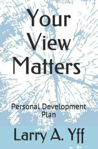 Cover of Your View Matters - Personal Development Plan