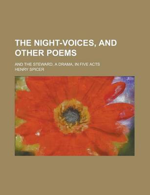 Book cover for The Night-Voices, and Other Poems; And the Steward, a Drama, in Five Acts