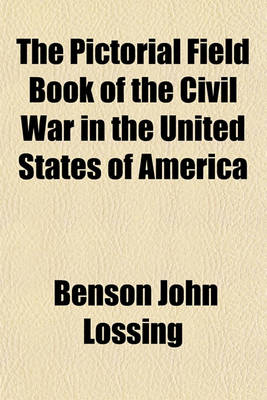 Book cover for The Pictorial Field Book of the Civil War in the United States of America