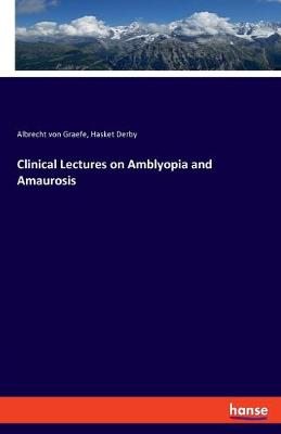 Book cover for Clinical Lectures on Amblyopia and Amaurosis