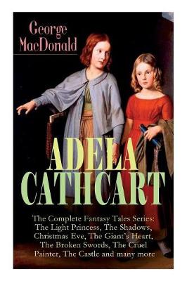 Book cover for ADELA CATHCART - The Complete Fantasy Tales Series