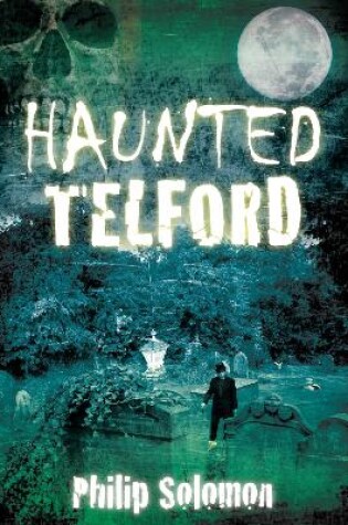 Cover of Haunted Telford