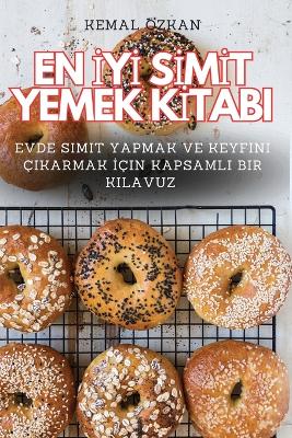 Book cover for En İyİ Sİmİt Yemek Kİtabi