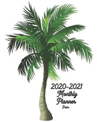 Book cover for 2020-2021 Palm Monthly Planner