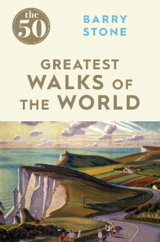 Cover of The 50 Greatest Walks of the World