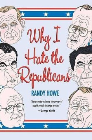 Cover of Why I Hate the Republicans