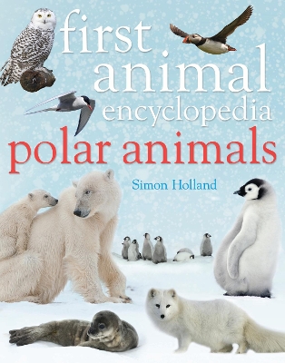 Cover of First Animal Encyclopedia Polar Animals