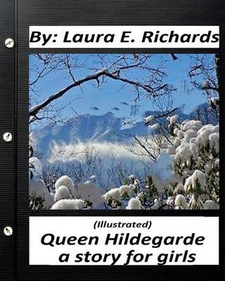 Book cover for Queen Hildegarde; a story for girls.Laura E. Richards (Children's Classics)