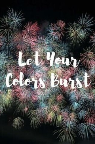 Cover of Let Your Colors Burst